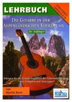 Musikverlag Michlbauer GmbH DIE Gitarre IN DER ALPENLAENDISCHEN Volksmusik - arrangiert für Gitarre [Noten/Sheetmusic] Komponist: Kern Martin
