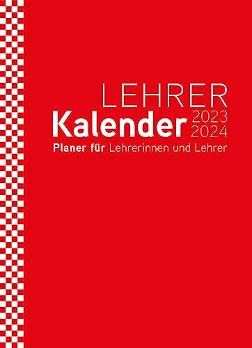 Lehrerkalender - Planer für Lehrerinnen und Lehrer 2023/24: Schuljahresplaner DIN A4 für Lehrerinnen und Lehrer: Schuljahresplaner DIN A4, rot