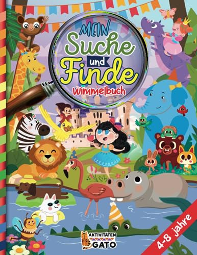 Suche und Finde Wimmelbuch ab 4 jahre: Suchbilder Spiele und unterhaltsame Aktivitäten zu verschiedenen Themen, Bauernhof Tiere, Zoo, Weltraum, ... großen Such- und Finde-Herausforderungen)