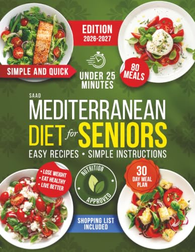 Mediterranean Diet Cookbook for Beginners – Healthy Eating Cook Books with Easy Mediterranean Diet Meal Plan – Easy Recipes and Instructions – Ideal Cookbook for Seniors, Weight Management