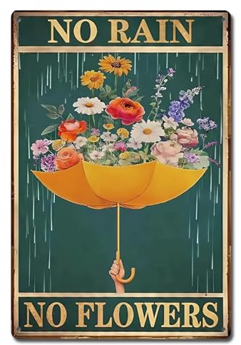 No Rain No Flowers Vintage Metal Signs with Rustic Finish, Heavy Duty Retro Tin Signs for Indoor and Outdoor Wall Decor for Bedroom, Decorative Retro Metal Sign for Living Room, Bar, Office