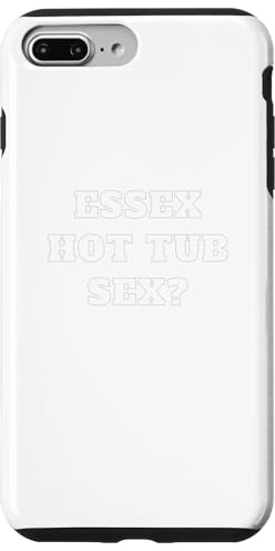 Essex Hot Tub Sex? Case for iPhone 7 Plus/8 Plus