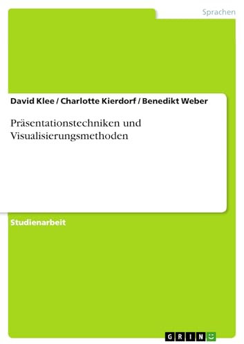 Präsentationstechniken und Visualisierungsmethoden
