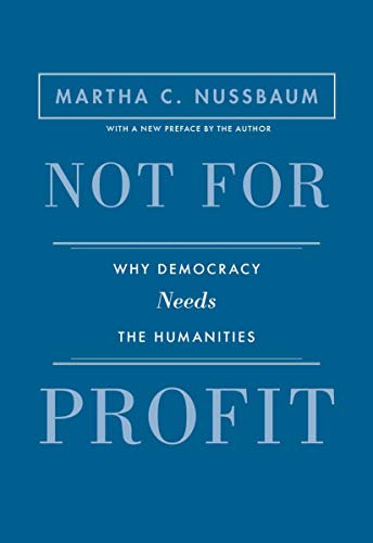 Not for Profit: Why Democracy Needs the Humanities - Updated Edition (The Public Square Book 21) (English Edition)