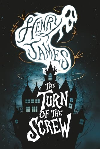 The Turn of The Screw: Henry James