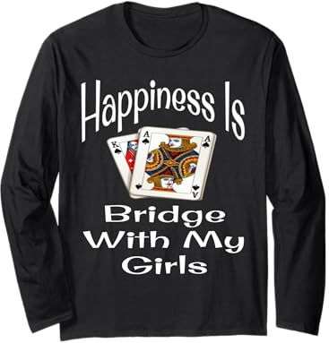 Funny Happiness Is Bridge With My Girls Jeu de cartes Manche Longue