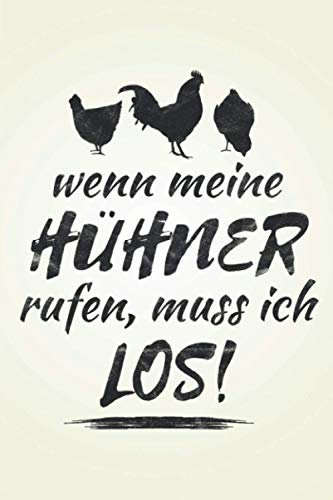 Meine Hühner rufen: Hühner NOTIZBUCH | Format 6x9 (ca. DIN A5) | 120 Seiten Softcover | Liniert, liniertes Papier, Lineatur | Witziges Hühnerstall Geschenk für Bauern die gerne Nutztiere halten