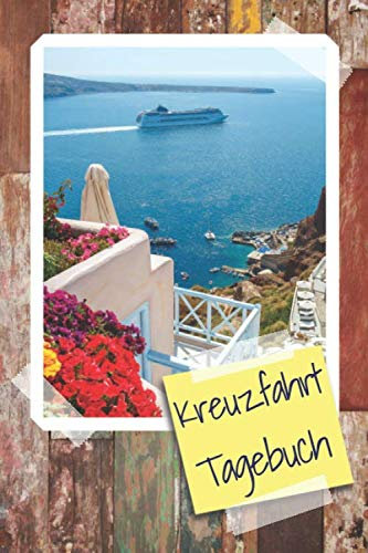 Kreuzfahrt Tagebuch: Reisetagebuch für eine Kreuzfahrt - Schiffsfahrt Logbuch mit 100+ vorgedruckten Seiten zum Ausfüllen