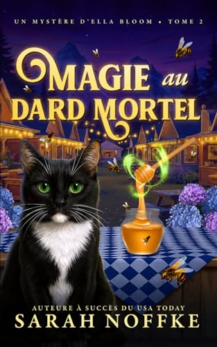 Magie au dard mortel: Un mystère cosy et paranormal
