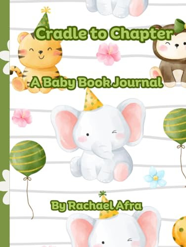 Cradle to Chapter: A Baby Book Journal