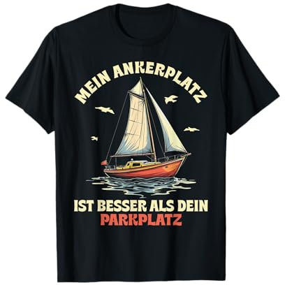 Lustige und witzige Segeln Geschenke Segel Boot Segler T-Shirt