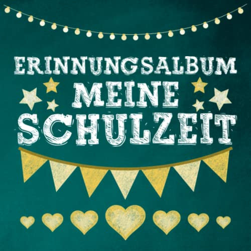 Meine Schulzeit - Erinnerungsalbum: Schönes Gästebuch zum Schulstart - Endlich bin ich Schulkind! - Füllung für Schultüte