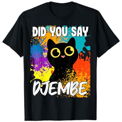 Hast du Djembe Black Cat gesagt? T-Shirt