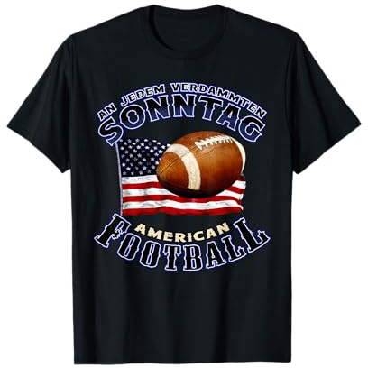 An jedem verdammten Sonntag American Football T-Shirt