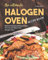 The Ultimate Halogen Oven Recipe Book: Discover Delicious and Easy Recipes That You Can Make in Your Halogen Oven!