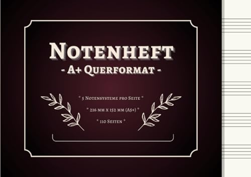 Notenheft A5+ Querformat: Große Linien – 110 Seiten mit 5 Notenzeilen pro Seite – Bordeauxrotes Cover