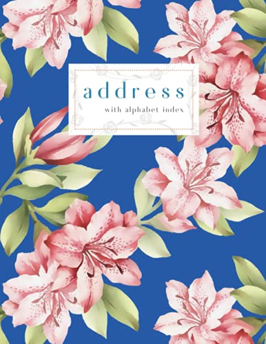Address with Alphabet Index: 8.5 x 11 Large Contact Book with A-Z Alphabetical Labels | Watercolor Azalea Flower Cover Design | Blue