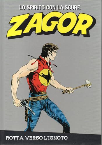 Le raccolte de la Gazzetta dello Sport Zagor Lo spirito con la scure Vol. 15 Rotta verso l'ignoto