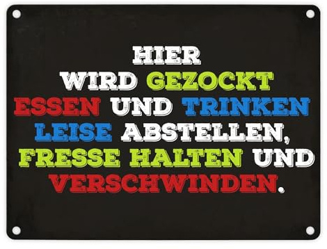 Metallschild mit Spruch: Hier wird gezockt! Essen bringen, Fresse halten,...
