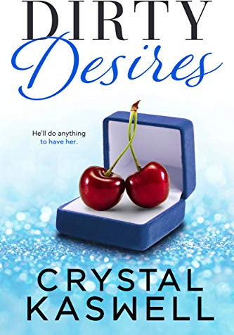 Dirty Desires (Dirty Rich Book 4)
