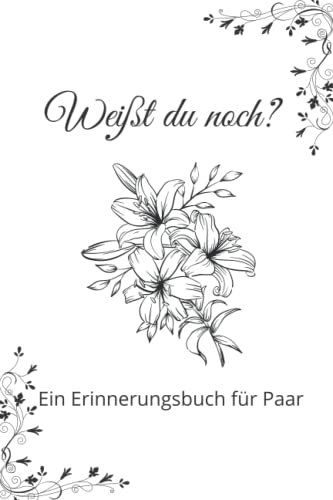 Weißt du noch? Ein Erinnerungsbuch für Paare: liebesbuch zum selbstgestalten I Geschenkidee für den Partner Ehemann Ehefrau I individuelles Geschenk ... Weihnachten I Erinnerungen festhalten