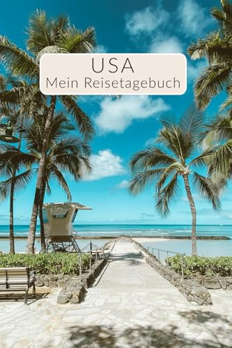 Reisetagebuch USA Tagebuch | abwechslungsreiches Reise-Geschenk für Auslandsjahr, Kreuzfahrt oder Rundreise | travel journal mit tollen Fotos, Zitate ... | Cover Hawaii (Reisetagebücher für die USA)
