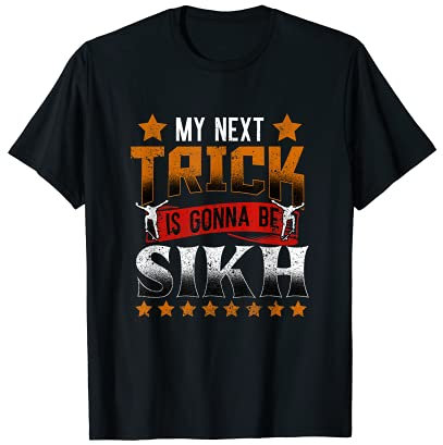 Only Sikh Trick Skateboard Waveboard Longboard Skater T-Shirt