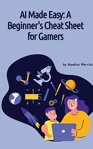 AI Made Easy: A Beginner's Cheat Sheet for Gamers
