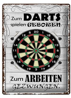 Blechschild 40 x 30 cm Dart Schild: Zum Dars Spielen geboren. Zum Arbeiten gezwungen. - DekoNo7