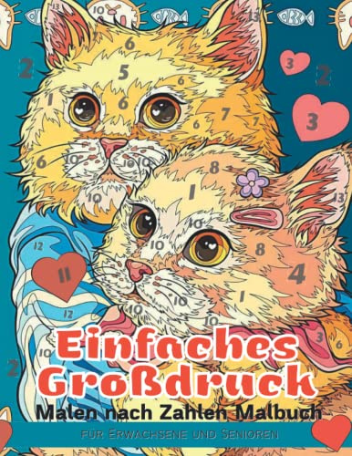 Malen nach Zahlen Malbuch für Erwachsene und Senioren: Malbuch für Erwachsene mit lustigen, einfachen und entspannenden Malseiten (Malen nach Zahlen Malbücher)