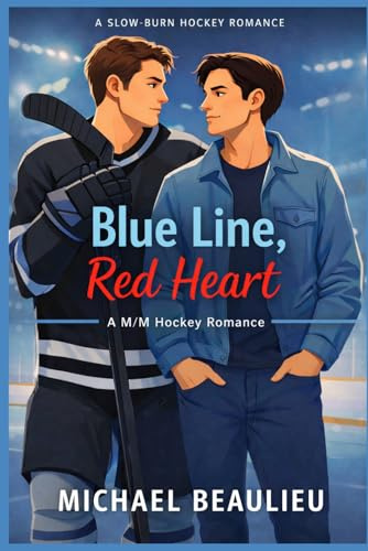 Blue Line, Red Heart: A M/M Hockey Romance