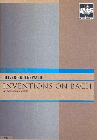 Inventions on Bach: für 2 Trompeten, Horn in F, Posaune und Tuba