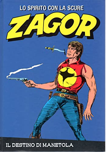 Le raccolte de la Gazzetta dello Sport Zagor Lo Spirito con la Scure vol. 31 Il destino di Manetola