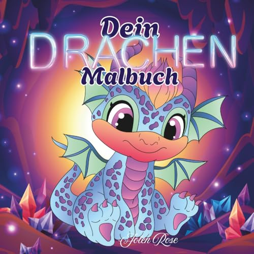 Dein Drachen Malbuch - Voller Zauber und Magie in die Welt der Drachen
