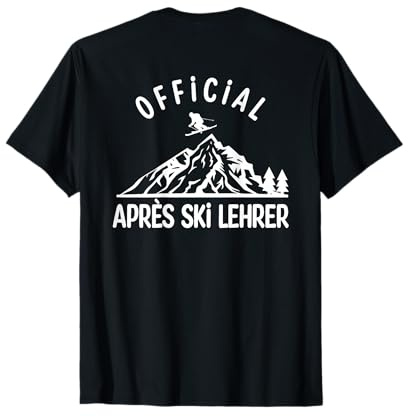 Apres Ski Lehrer Shirt Hüttengaudi Bekleidung Skifahren Party T-Shirt