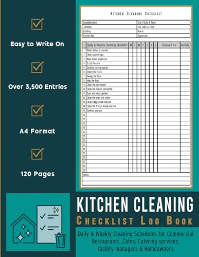Kitchen Cleaning Checklist Log Book: Daily & Weekly Cleaning Schedule For Commercial Restaurants, Cafes, and Catering Services, Facility managers and Homeowners.