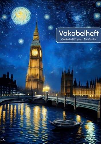 Englisch Vokabelheft A5 3 Spalten: 78 Seiten liniert - Register von A bis Z - über 1400 Vokabeln - Perfekt für alle, die englische Vokabeln lernen möchten oder müssen