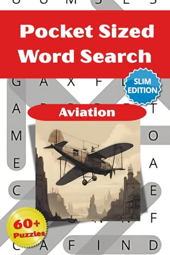 Aviation Word Search Puzzle Book: Pocket Size Word Searches with Easy-to-Read Slim Print about Aviation, Airplanes, Aircrafts and More │ 4x6 Inches, ... Vacations, Holidays & Relaxing Free Time