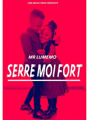 Serre Moi Fort