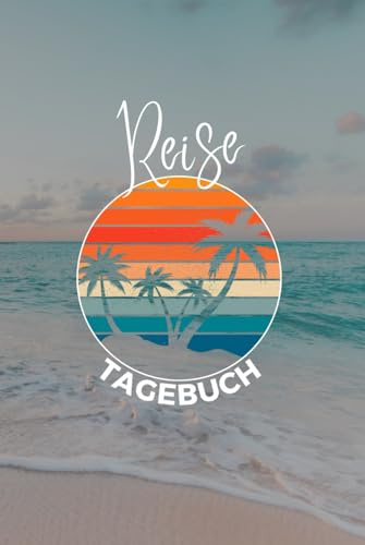 Unser Reisetagebuch - Gemeinsam Abenteuer erleben: Stilvolles Reisejournal für Paare zum Ausfüllen und selbst gestalten