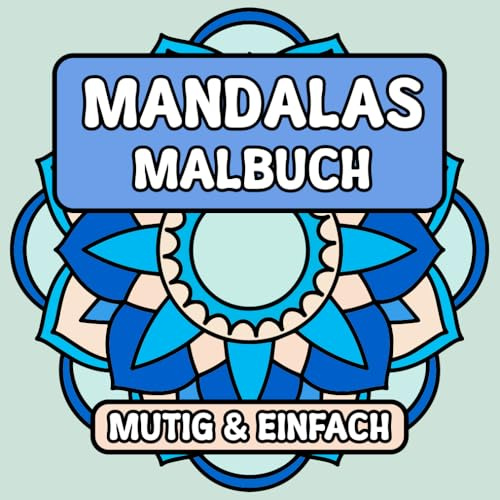 Mutig & Einfach Mandalas Malbuch: +50 Einzigartigem Großdruck Geometrische Muster mit entspannenden und inspirierenden Designs