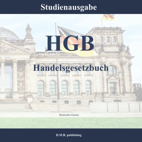 HGB - Handelsgesetzbuch: Studienausgabe | Neuauflage Stand Oktober 2022; jetzt mit allen offiziellen Fußnoten