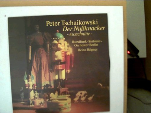 Tschaikowski - Der Nußknacker (Ausschnitte),