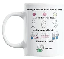 Lieblingstasse mit Spruch I Spülmaschinenfest und Beidseitiger Druck I Hochwertige Tasse in reinem Weiß I Kaffeebecher mit Sprüchen Lustig I Mir egal welche Hautfarbe du hast (Ich hasse jeden)