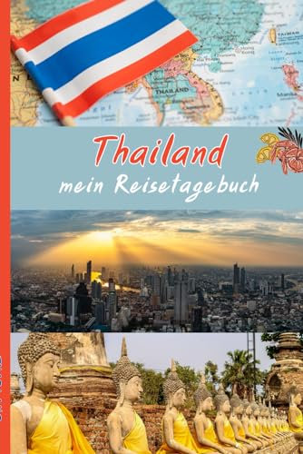 THAILAND - mein Reisetagebuch: Urlaubsreisebuch in buntem, liebevollen Design für deine Reiseplanung, Urlaubstour und zum Eintragen deiner Erlebnisse ... A5 mit 106 Seiten - praktisch für unterwegs
