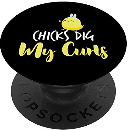 Chicks Dig My Curls - Funny Curly Hair - Cute Saying Gift PopSockets PopGrip: Ausziehbarer Sockel und Griff für Handys/Tablets mit Tauschbarem Top