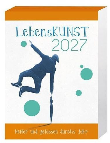 LebensKunst 2027: Heiter und gelassen durchs Jahr: Abreißkalender 2027 mit Zitaten, Weisheiten & Aphorismen - Tageskalender 2027 für Inspiration & Lebensfreude im Büro & Zuhause - 12,7 x 7,6 cm