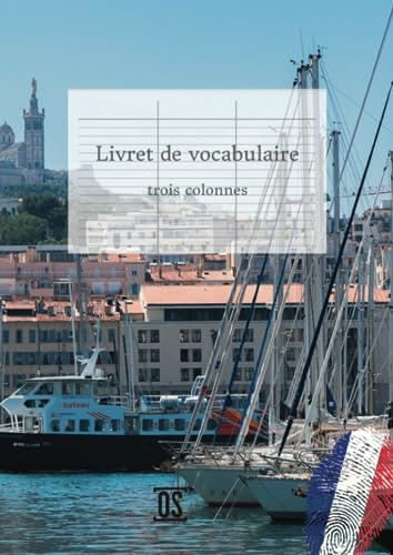 Livret de vocabulaire, trois colonnes: Vokabelheft Frankreich, A4, drei Spalten, glossy cover