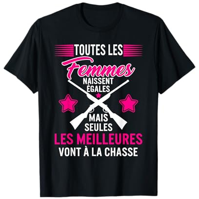 Femmes Chasseuse Les Meilleures Vont á La Chasse Mère Filles T-Shirt