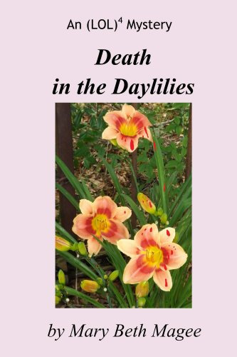 Death in the Daylilies (The (LOL)4 Mysteries Book 1)
